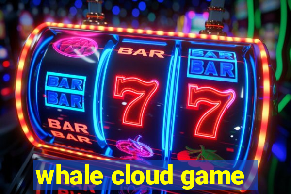 whale cloud game